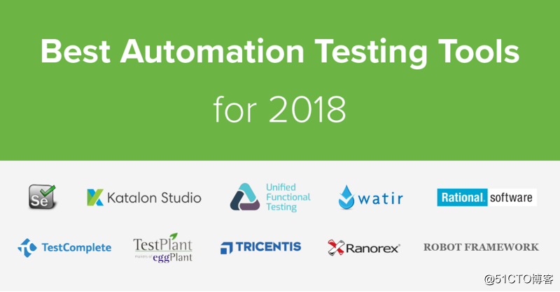 2018 最好的自动化测试工具（Top 10 回顾）